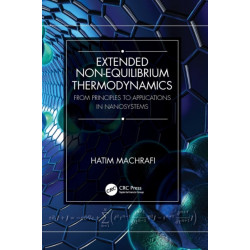 Extended Non-Equilibrium Thermodynamics: From Principles to Applications in Nanosystems