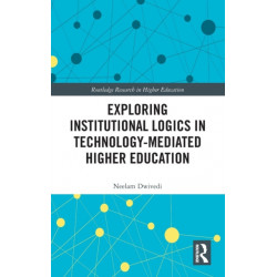 Exploring Institutional Logics for Technology-Mediated Higher Education