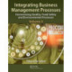Integrating Business Management Processes: Volume 3: Harmonising Quality, Food Safety and Environmental Processes