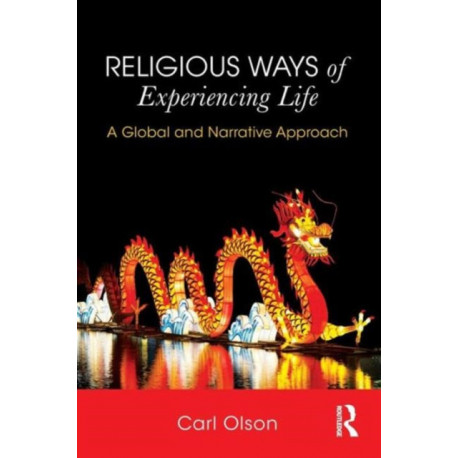 Religious Ways of Experiencing Life: A Global and Narrative Approach