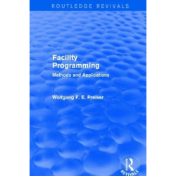 Facility Programming (Routledge Revivals): Methods and Applications