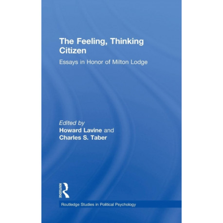 The Feeling, Thinking Citizen: Essays in Honor of Milton Lodge