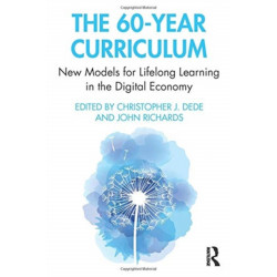 The 60-Year Curriculum: New Models for Lifelong Learning in the Digital Economy