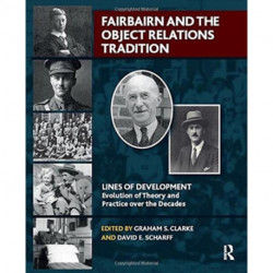 Fairbairn and the Object Relations Tradition