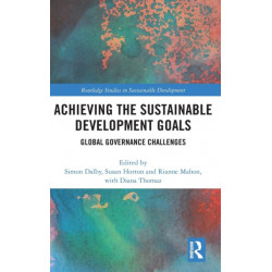 Achieving the Sustainable Development Goals: Global Governance Challenges