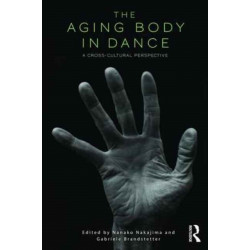 The Aging Body in Dance: A cross-cultural perspective