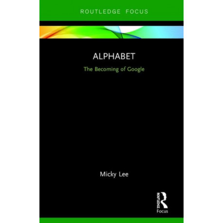 Alphabet: The Becoming of Google