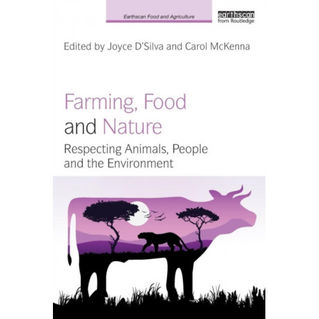 Farming, Food and Nature: Respecting Animals, People and the Environment