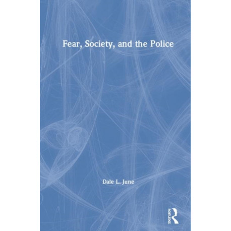 Fear, Society, and the Police