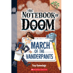 March of the Vanderpants: A Branches Book (The Notebook of Doom -12): A Branches Book