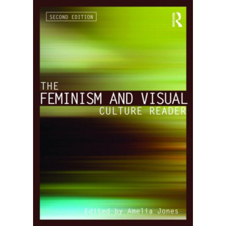 The Feminism and Visual Culture Reader