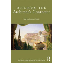 Building the Architect's Character: Explorations in Traits