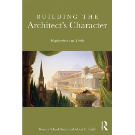 Building the Architect's Character: Explorations in Traits
