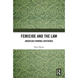 Femicide and the Law: American Criminal Doctrines