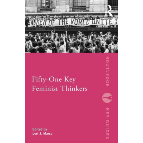 Fifty-One Key Feminist Thinkers