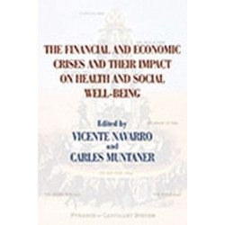 The Financial and Economic Crises and Their Impact on Health and Social Well-Being