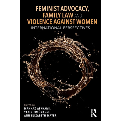 Feminist Advocacy, Family Law and Violence against Women: International Perspectives