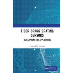 Fiber Bragg Grating Sensors: Development and Applications: Development and Applications