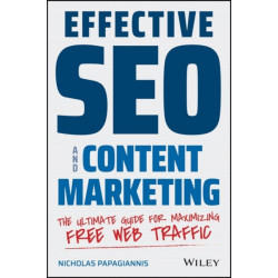 Effective SEO and Content Marketing: The Ultimate Guide for Maximizing Free Web Traffic