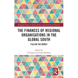 The Finances of Regional Organisations in the Global South: Follow the Money