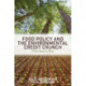 Food Policy and the Environmental Credit Crunch: From Soup to Nuts