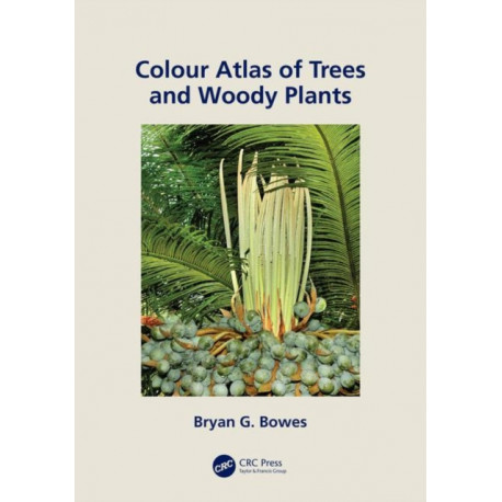 Colour Atlas of Woody Plants and Trees