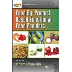 Food By-Product Based Functional Food Powders