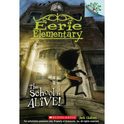 The School is Alive!: A Branches Book (Eerie Elementary -1)