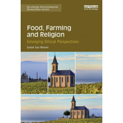 Food, Farming and Religion: Emerging Ethical Perspectives