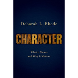 Character: What it Means and Why it Matters
