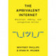 The Ambivalent Internet: Mischief, Oddity, and Antagonism Online