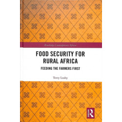 Food Security for Rural Africa: Feeding the Farmers First
