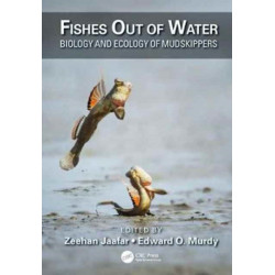 Fishes Out of Water: Biology and Ecology of Mudskippers