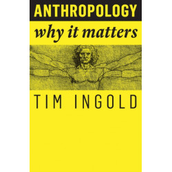 Anthropology: Why It Matters