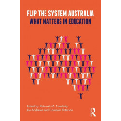 Flip the System Australia: What Matters in Education