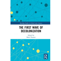 The First Wave of Decolonization