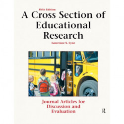 A Cross Section of Educational Research: Journal Articles for Discussion and Evaluation