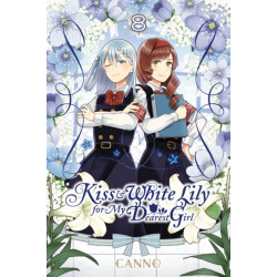 Kiss and White Lily for My Dearest Girl, Vol. 8