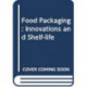 Food Packaging: Innovations and Shelf-Life