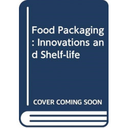 Food Packaging: Innovations and Shelf-Life