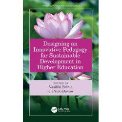 Designing an Innovative Pedagogy for Sustainable Development in Higher Education