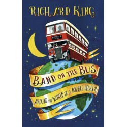 Band on the Bus: Around the World in a Double-Decker