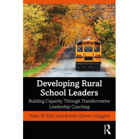 Developing Rural School Leaders: Building Capacity Through Transformative Leadership Coaching
