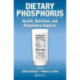 Dietary Phosphorus: Health, Nutrition, and Regulatory Aspects