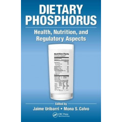 Dietary Phosphorus: Health, Nutrition, and Regulatory Aspects