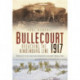 Bullecourt 1917: Breaching the Hindenburg Line