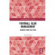 Football Club Management: Insights from the Field