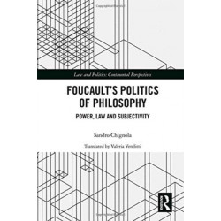 Foucault's Politics of Philosophy: Power, Law, and Subjectivity