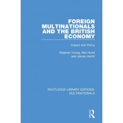 Foreign Multinationals and the British Economy: Impact and Policy