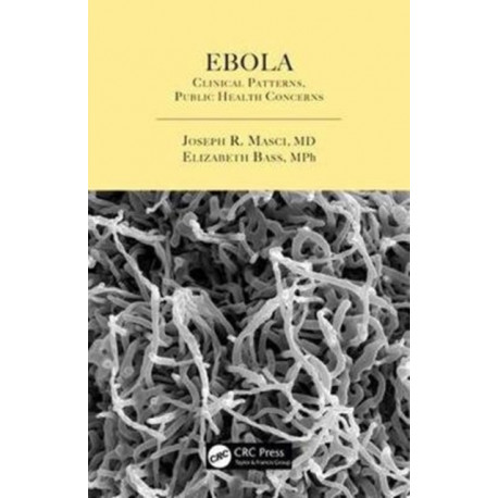 Ebola: Clinical Patterns, Public Health Concerns